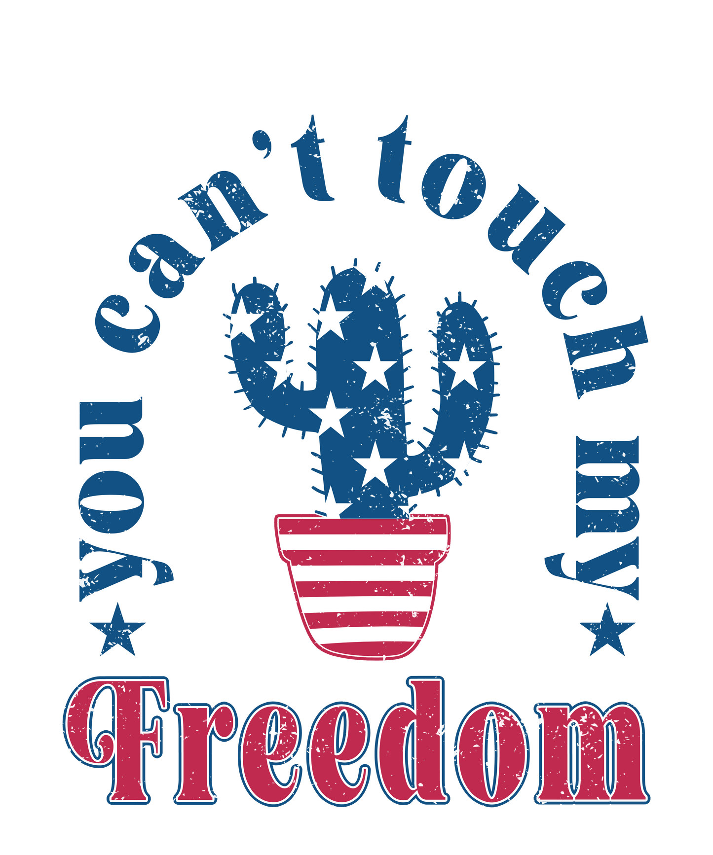 You Can't Touch My Freedom Logo
