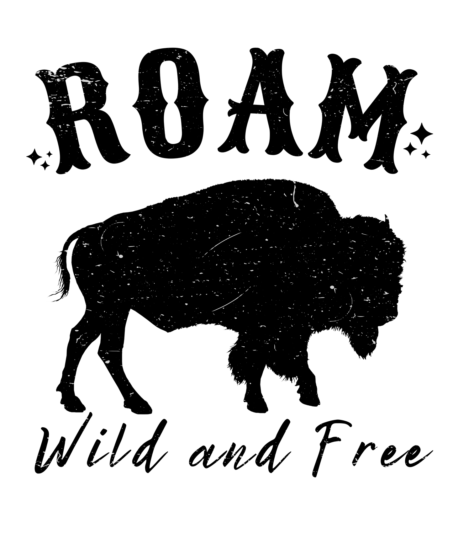 Roam Wild And Free In Black Logo