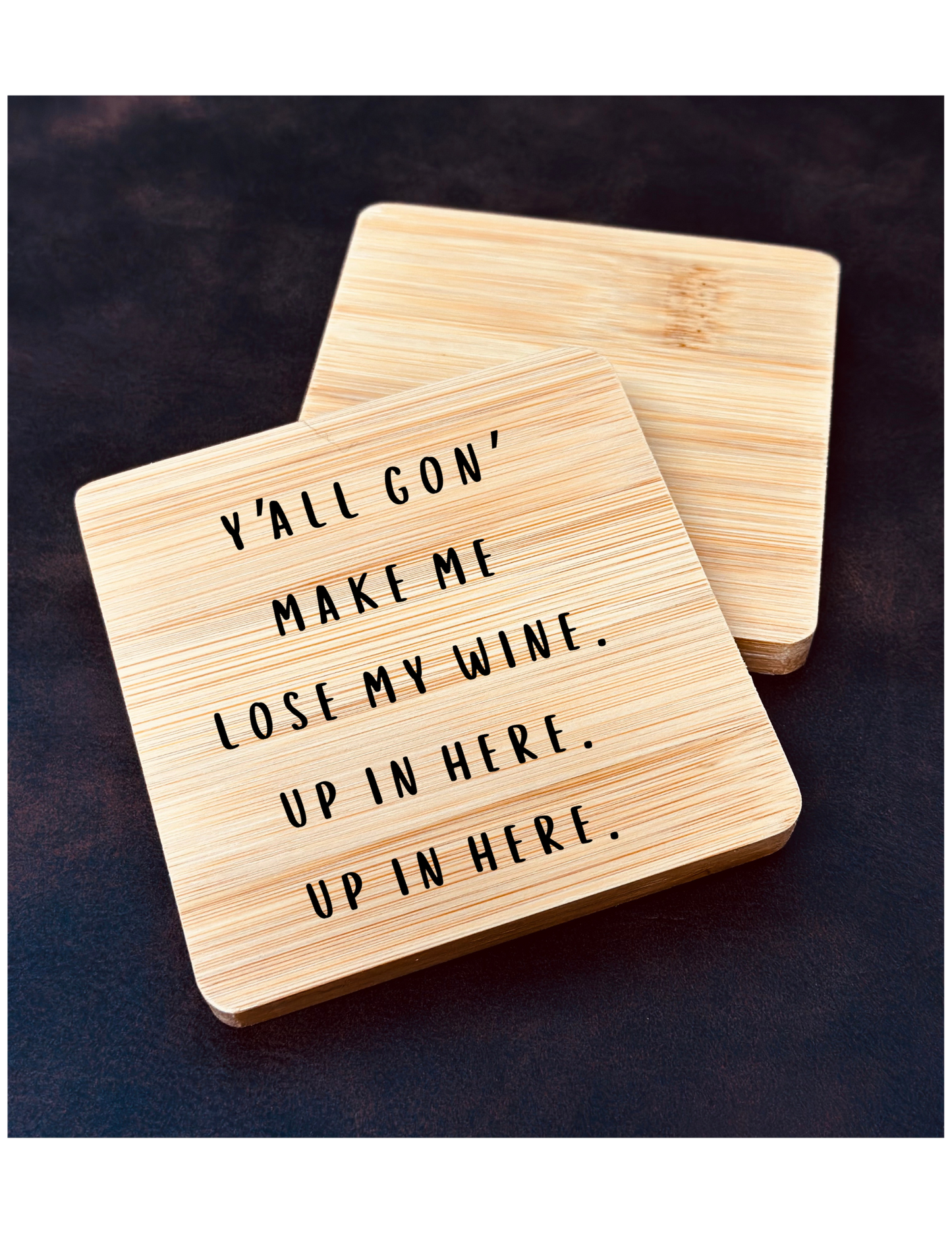 Y'All Gon' Make Me Lose My Wine...