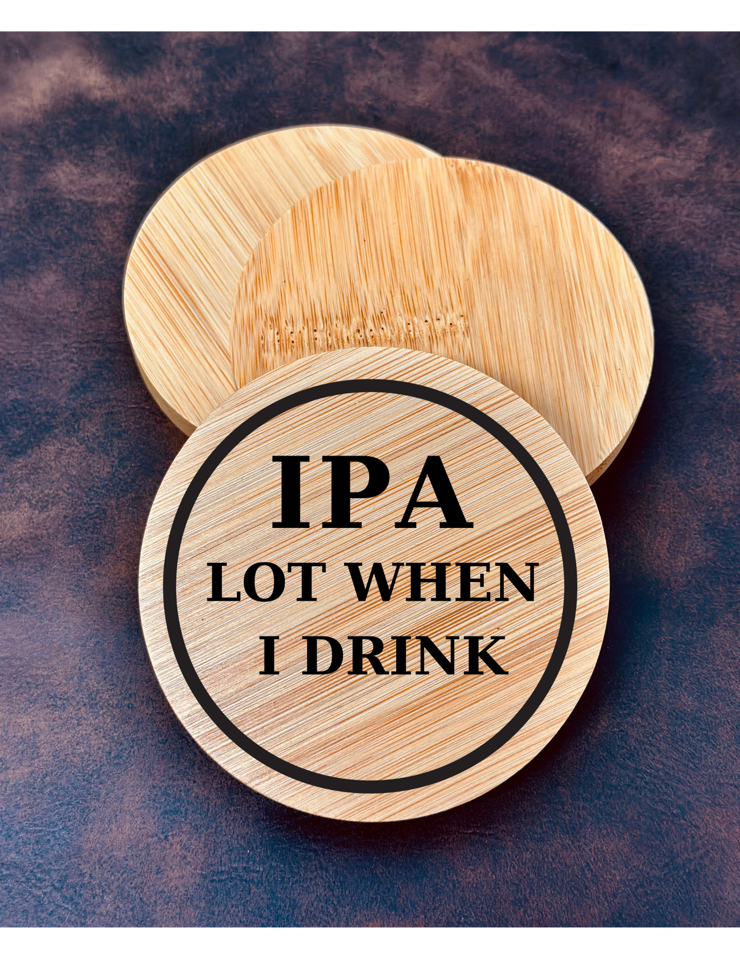 IPA Lot When I Drink