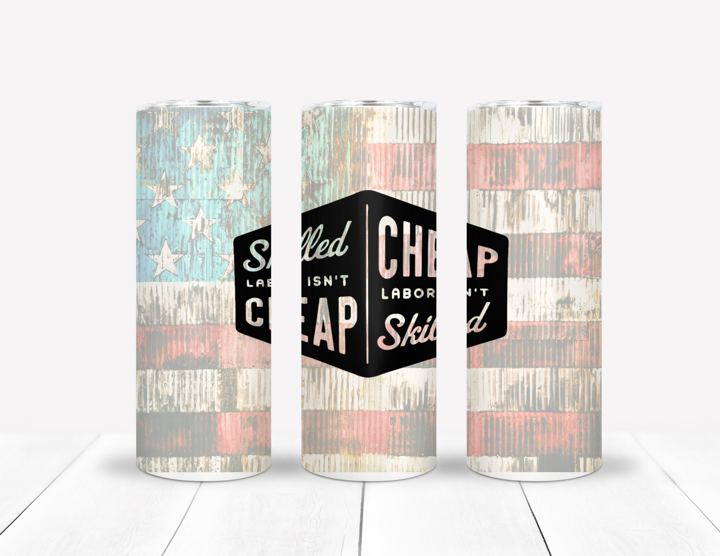 Faded Skilled Labor Isn't Cheap Tumbler