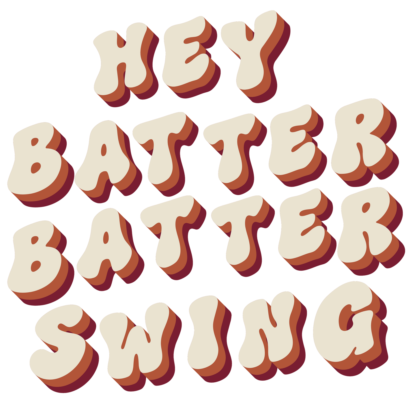 Hey Batter Batter Swing Baseball Design