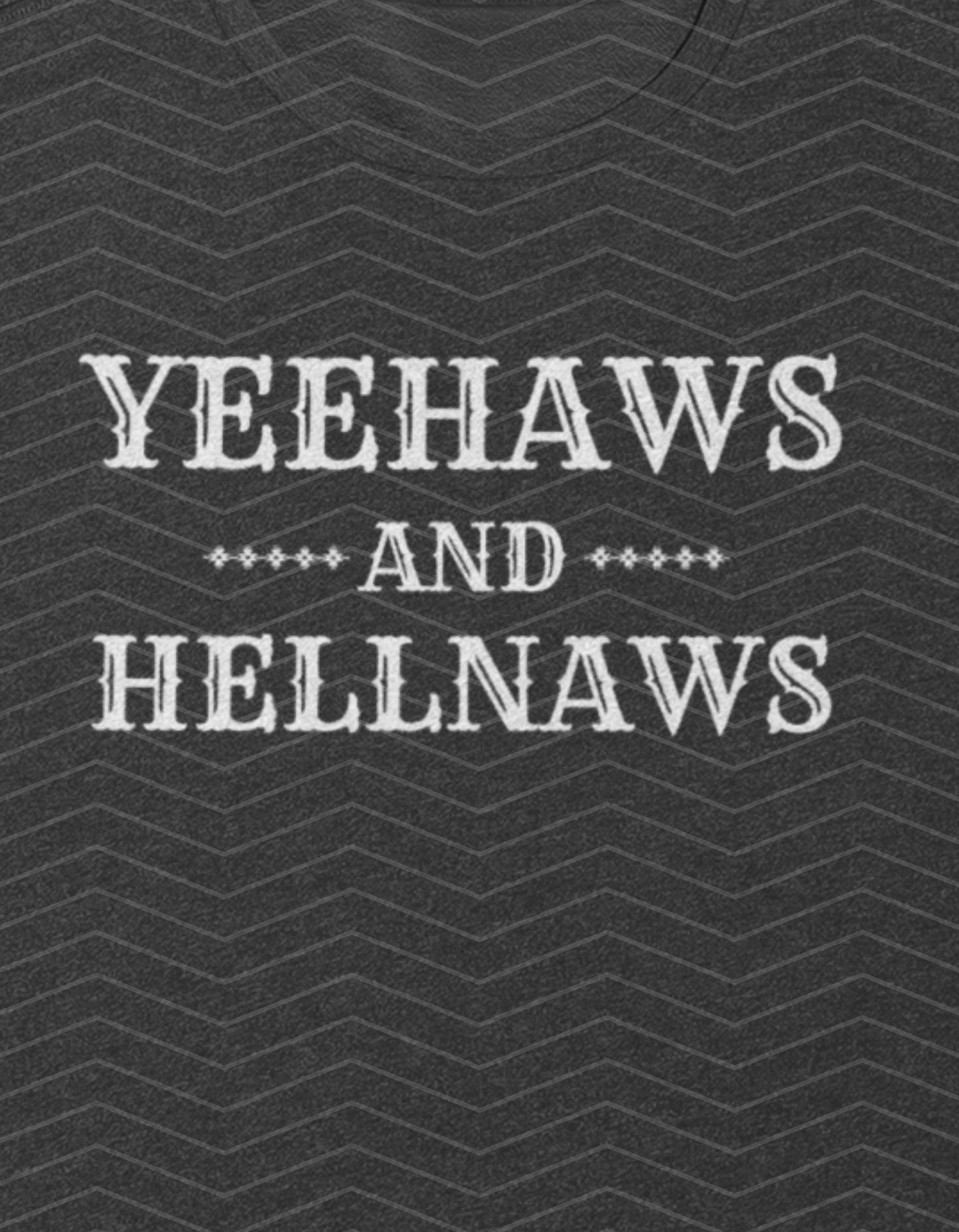 Yeehaws And Hellnaws in white