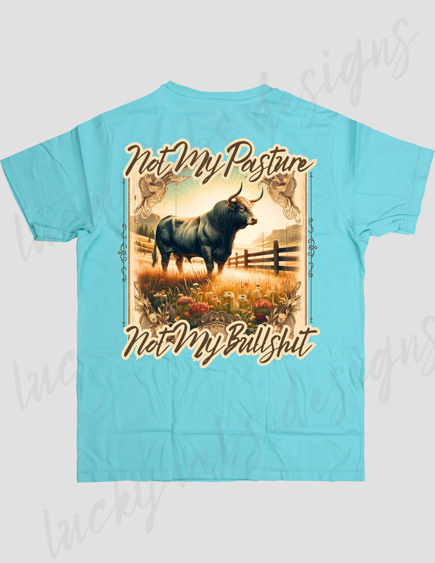 Not My Pature, Not My Bullshit