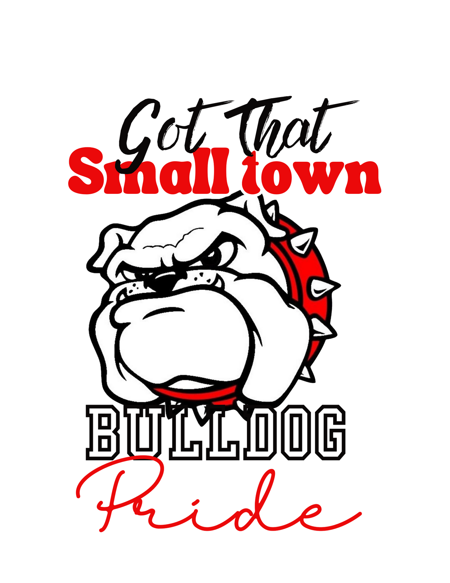 Got That Small Town Bulldog Pride
