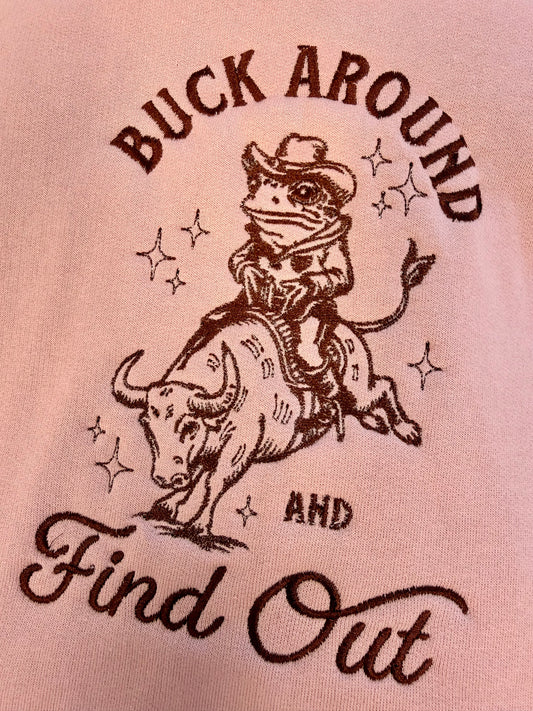 Buck Around And Find Out Embroidered Design