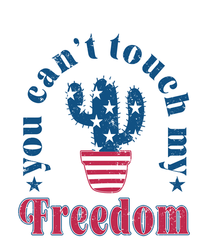 You Can't Touch My Freedom Logo