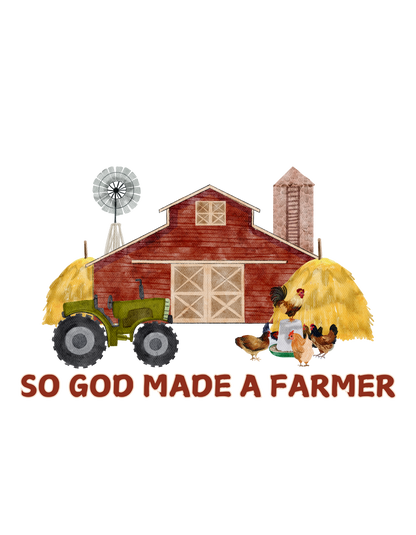 So God Made A Farmer