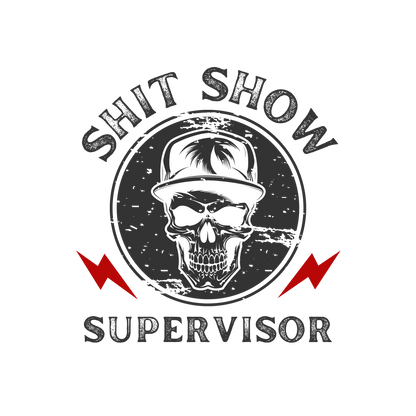 Sh*t Show Supervisor In Black