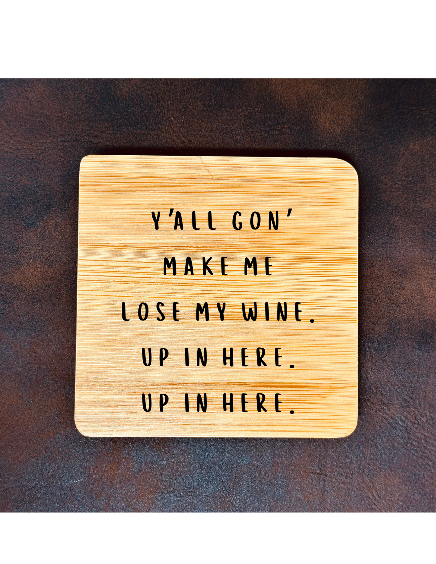 Y'All Gon' Make Me Lose My Wine...