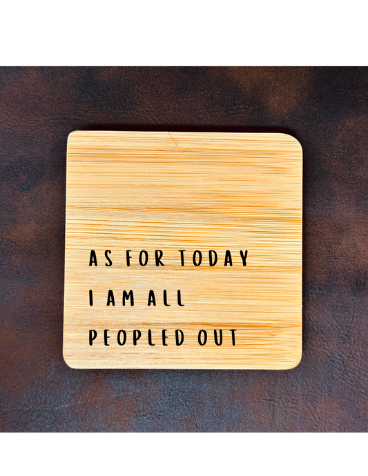 As For Today I Am All Peopled Out