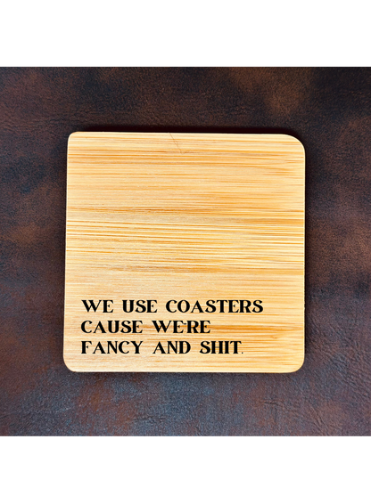 We Use Coaster Cause Were Fancy...