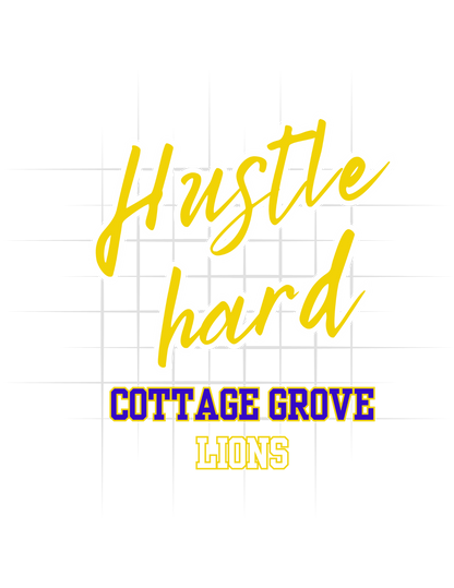 Hustle Hard Cottage Grove Lions Tee