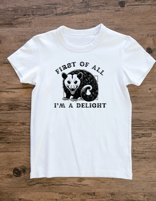 First Of All I'm A Delight