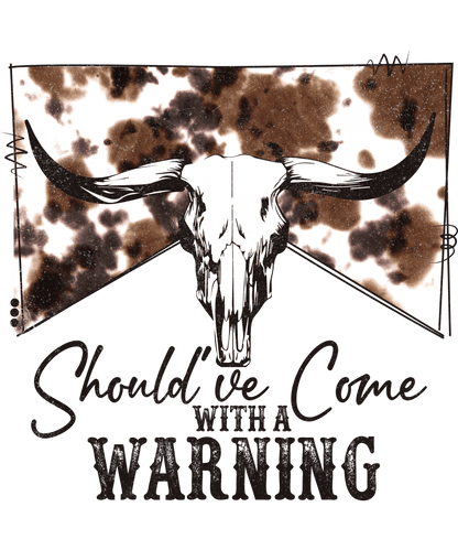 Should Have Come With A Warning Logo