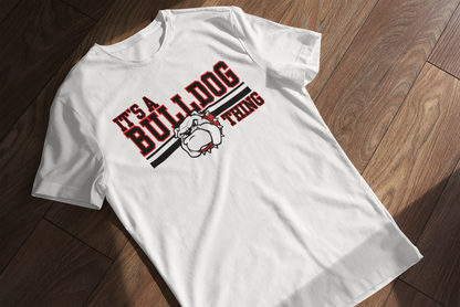 It's A Bulldog Thing Tee
