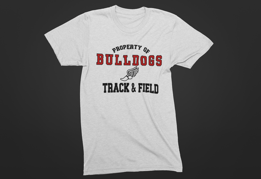 Property of Bulldogs Track and Field  Tee
