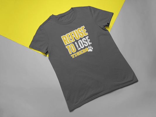Refuse To Lose Tigers Tee