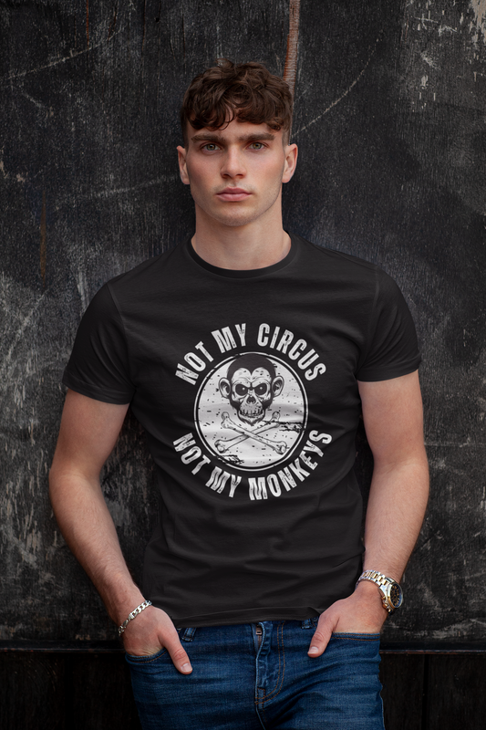 Not My Circus Not My Monkeys Design In White