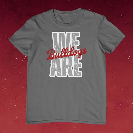 We Are Bulldogs Tee