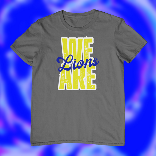 We Are Lions Tee